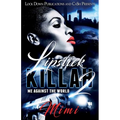 Lipstick Killah 2: Me Against the World