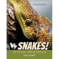 Snakes! And Their Secrets: A Book for Curious Kids