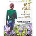 180 Your Life from Tragedy to Triumph: A Woman's Grief Guide: A 12-Month Personal Study Guide & Journal
