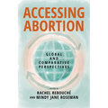 Accessing Abortion: Global and Comparative Perspectives