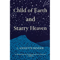 Child of Earth and Starry Heaven