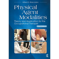 Physical Agent Modalities: Theory and Application for the Occupational Therapist