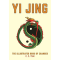 Yi Jing: The Illustrated Book of Changes