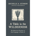 A Table in the Wilderness: The Rhetorical Function of Food Language in Psalm 78