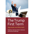 The Trump First Term: Appraisals and Aftermath