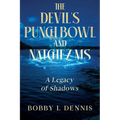 The Devil's Punch Bowl and Natchez MS: A Legacy of Shadows