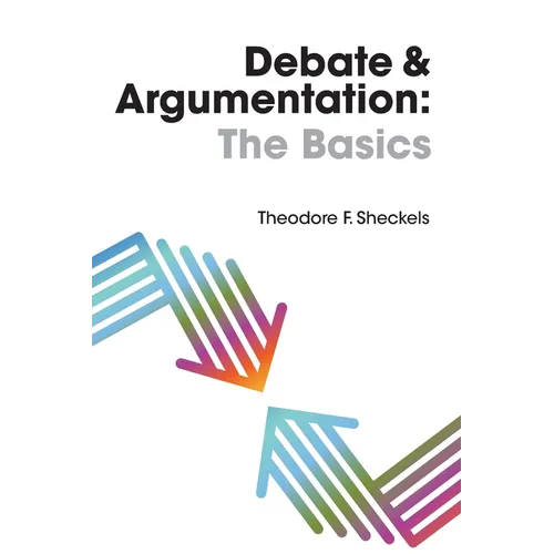 Debate and Argumentation: The Basics