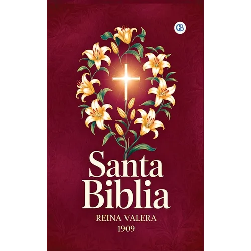 SANTA BIBLIA - REINA VALERA 1909 (Spanish Edition)