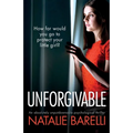 Unforgivable: An absolutely unputdownable psychological thriller