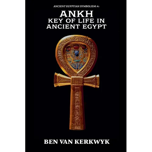 Ankh, Key of Life in Ancient Egypt