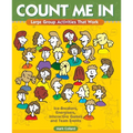 Count Me In: Large Group Games That Work: Icebreakers, Energisers, Interactive Games & Team Events