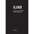 Iliad: Greek text with facing Latin crib, and English translation