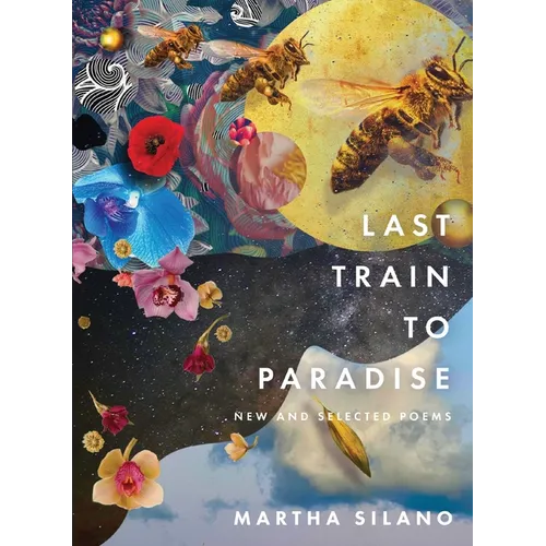Last Train to Paradise: New and Selected Poems