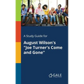 A Study Guide for August Wilson's "Joe Turner's Come and Gone"