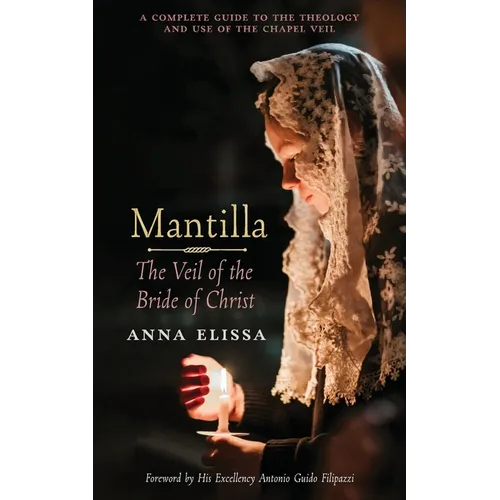 Mantilla: The Veil of the Bride of Christ