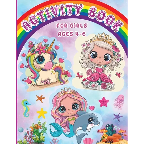 Activity Book for Girls Ages 4-6: Workbook Games Activities: Coloring, Mazes, Spot The Difference, Tracing, Counting, Matching
