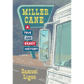 Miller Cane: A True & Exact History