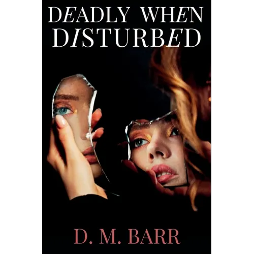 Deadly When Disturbed