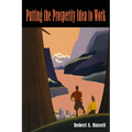 Putting the Prosperity Idea to Work