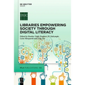 Libraries Empowering Society Through Digital Literacy