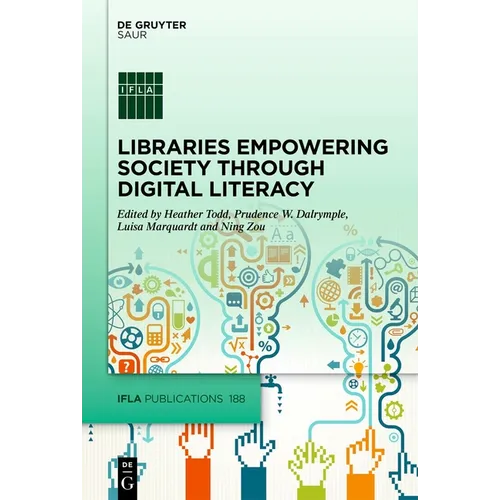 Libraries Empowering Society Through Digital Literacy