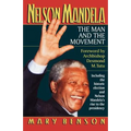 Nelson Mandela: The Man and the Movement