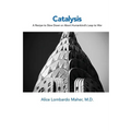 Catalysis: A Recipe to Slow Down or Abort Humankind's Leap to War