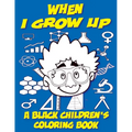 When I Grow Up - A Black Children's Coloring Book