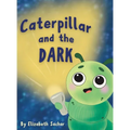 Caterpillar and the Dark