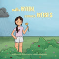 With Rain Comes Roses