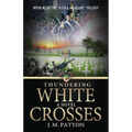 Thundering White Crosses