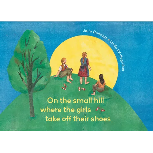 On the Small Hill Where the Girls Take Off Their Shoes