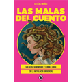 Las Malas del Cuento / The Villains of the Story