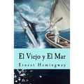 El Viejo y El Mar (Spanish Edition)