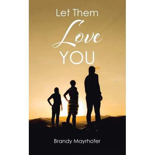 Let Them Love You