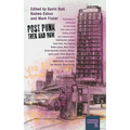 Post-Punk Then and Now