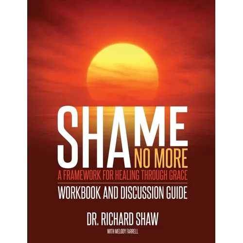 Shame No More Workbook and Discussion Guide