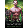 Romancing the Alpha: A Billionaire Werewolf Shifter Paranormal Romance