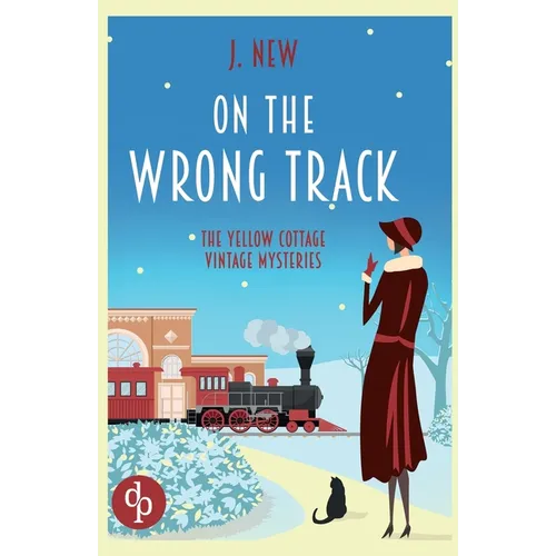 On the Wrong Track: An unputdownable cozy vintage mystery