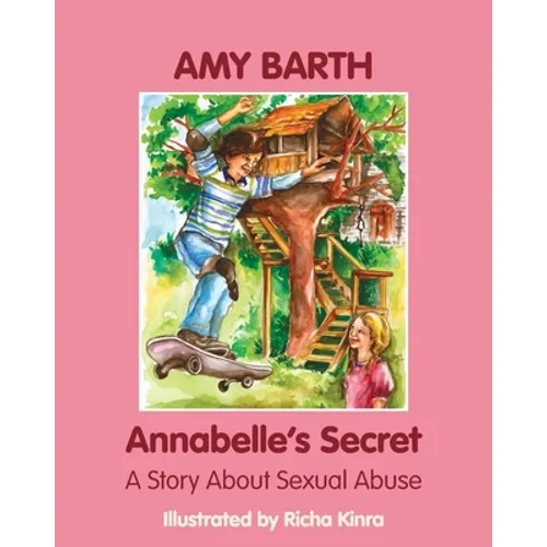 Annabelle's Secret: A Story about Sexual Abuse