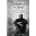 Seasons of the Soul: Reflections on Pain, Praise, and the Beauty in Between