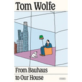 From Bauhaus to Our House