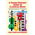 A Young Person's Guide to Classical Music
