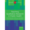 Teaching Qualitative Research in Public Health