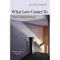 What Love Comes to: New & Selected Poems