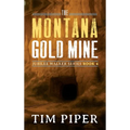 The Montana Gold Mine