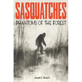 Sasquatches: Phantoms of the Forest