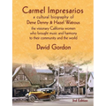 Carmel Impresarios: A cultural biography of Dene Denny and Hazel Watrous