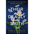 Their Deadly Truth: An absolutely unputdownable crime thriller with a heart-stopping twist