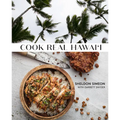 Cook Real Hawai'i: A Cookbook